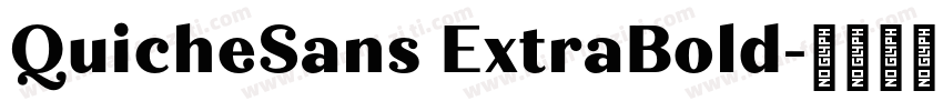 QuicheSans ExtraBold字体转换